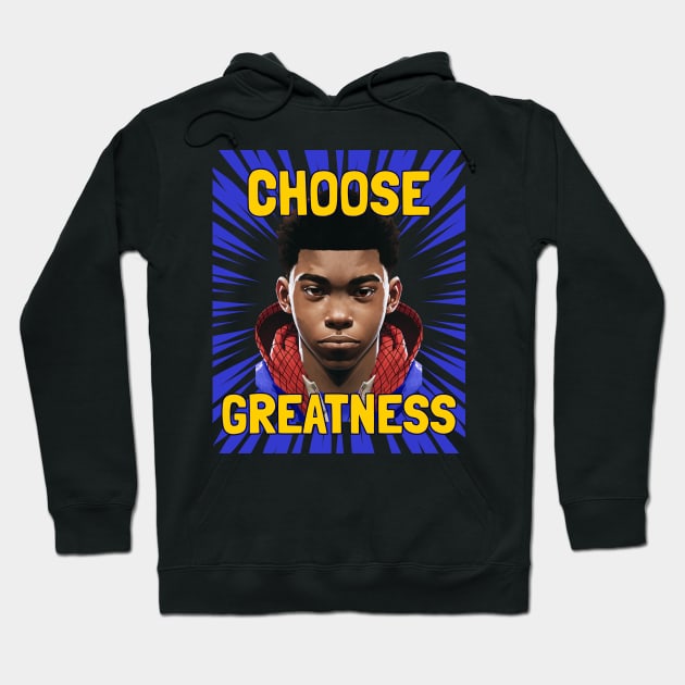 choose greatness - miles morales Hoodie by WOAT